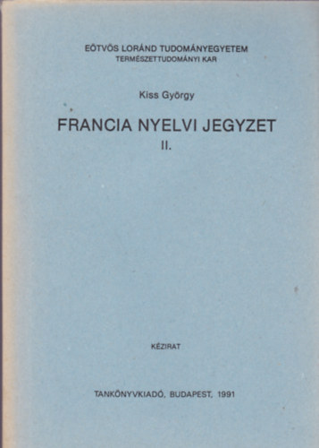 Kiss Gyrgy - Francia nyelvi jegyzet II.
