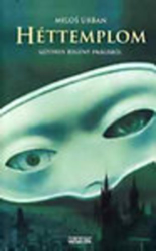 Milos Urban - Héttemplom - Gótikus regény Prágából