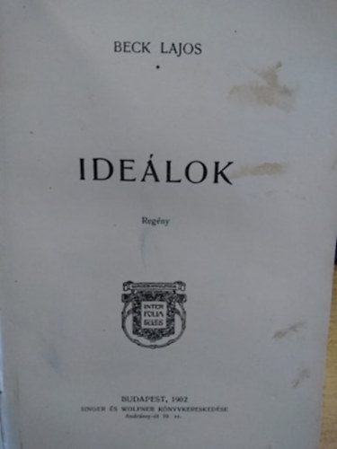 Beck Lajos - Ideálok