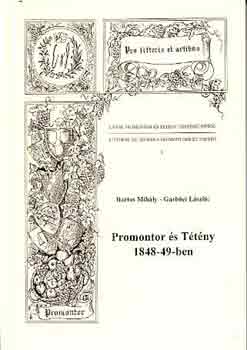 Bartos Mihly-Garbczi Lszl - Promontor s ttny 1848-49-ben