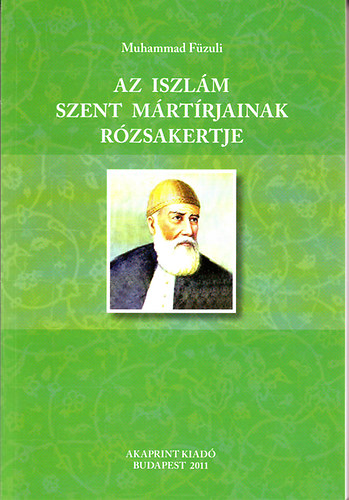 Muhammad Fzuli - Az iszlm szent mrtrjainak rzsakertje