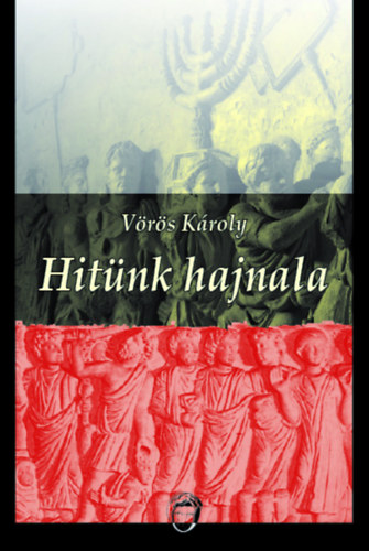 Vörös - Hitünk hajnala