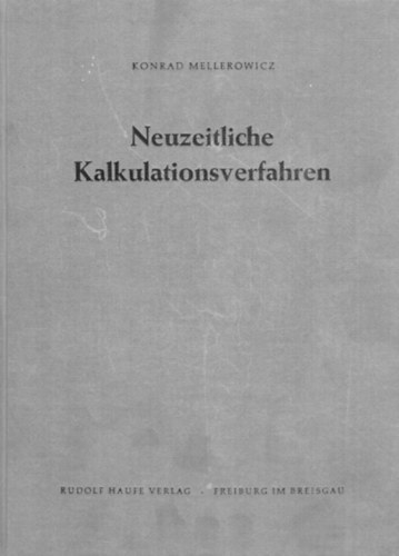 Konrad Mellerowicz - Neuzeitliche Kalkulationsverfahren