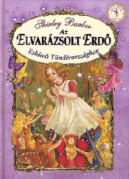 Shirley Barber - Az elvar�zsolt erd�-Esk�v� T�nd�rorsz�gban