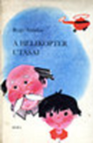 Rege S�ndor - A helikopter utasai