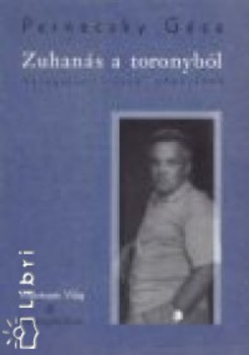 Perneczky Gza - Zuhans a toronybl