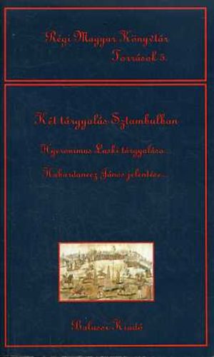 szerk:Kszeghy Pter - Kt trgyals Sztambulban