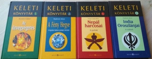 Tbb szerz - Keleti Knyvtr 1-4. (Az zvegygets, A fny hegye, Nepl harcosai,India oroszlnjai)