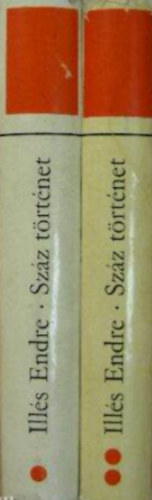 Illés Endre - Száz történet I-II.
