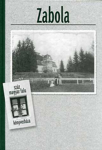 Pozsony Ferenc - Zabola (Sz�z magyar falu)