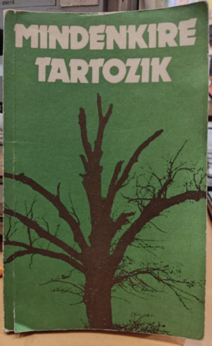 Dr. Csndes Zoltn Tth Antal - Mindenkire tartozik - Dokumentumok az orszggyls 1981. oktber 9-i lsrl (Orszgos Krnyezet- s Termszetvdelmi Hivatal)