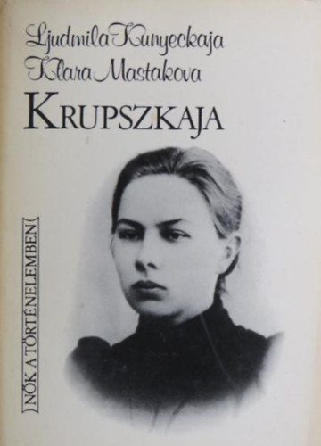 Klara Mostakova Ljudmila Kunyeckaja - Krupszkaja