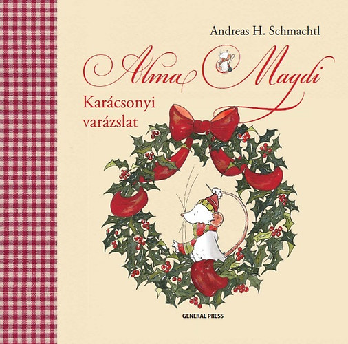 Andreas H. Schmachtl - Alma Magdi - Kar�csonyi var�zslat