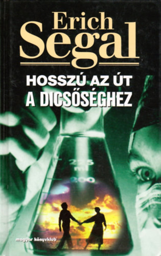 Erich Segal - Hossz� az �t a dics�s�ghez