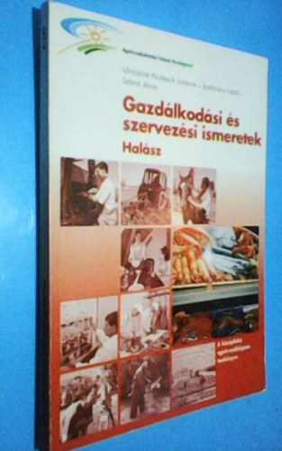 Szathm�ry L�szl�, Sztan� J�nos Ulviczkin� Hrubesch Julianna - Gazd�lkod�si �s szervez�si ismeretek (Hal�sz)
