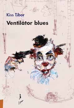 Kiss Tibor - Ventiltor blues
