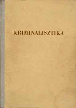 Dr. Garamvlgyi Vilmos  (szerk) - Kriminalisztika (ltalnos rsz)