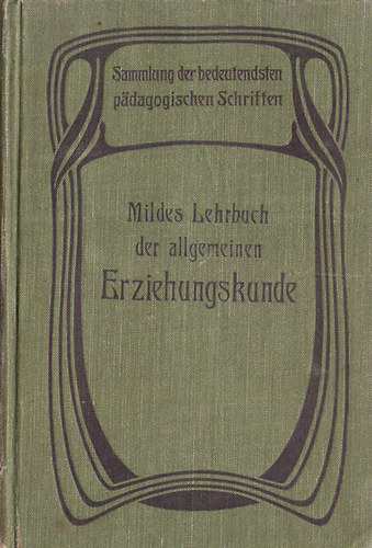 Vinzenz Eduard Mildes - Lehrbuch der allfgemeinen Erziehungskunde