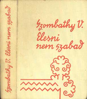 Szombathy Viktor - Elesni nem szabad