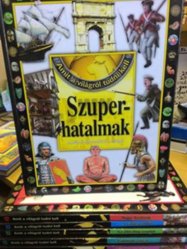 Amit a vilgrl tudni kell 1-6. ( Nagy hdtk, A vilg csodi, Az lvilg csodi, Fldnk titkai, Ember s vilg, Szuperhatalmak)