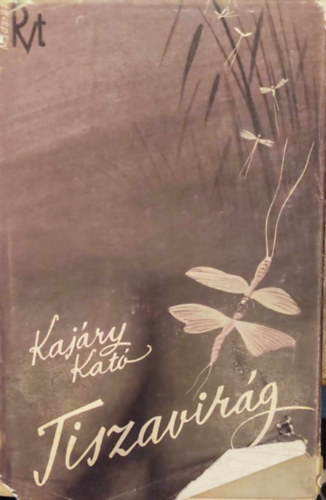 Kaj�ri Kat� - Tiszavir�g - Egy szerelem reg�nye