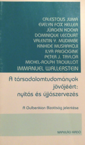 Immanuel Wallerstein - A trsadalomtudomnyok jvjrt: nyits s jjszervezs