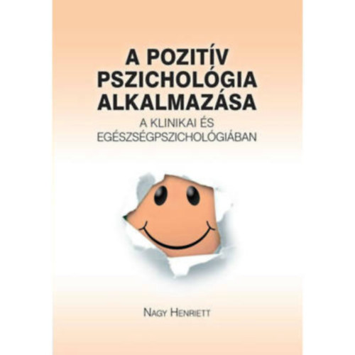 Nagy Henrietta - A pozitv pszicholgia alkalmazsa