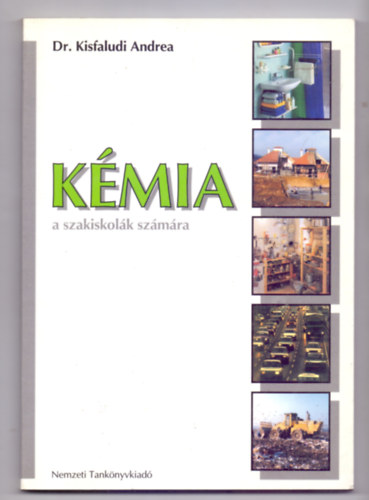 Dr. Kisfaludi Andrea - Kmia a szakiskolk szmra