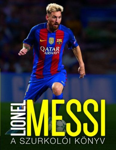 Mike Perez - Lionel Messi - A szurkoli knyv