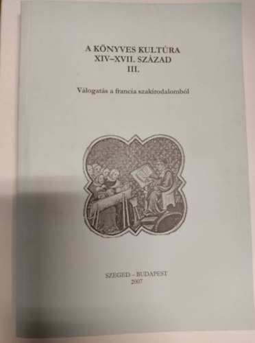 Monok Istv�n - A k�nyves kult�ra XIV-XVII. sz�zad III.