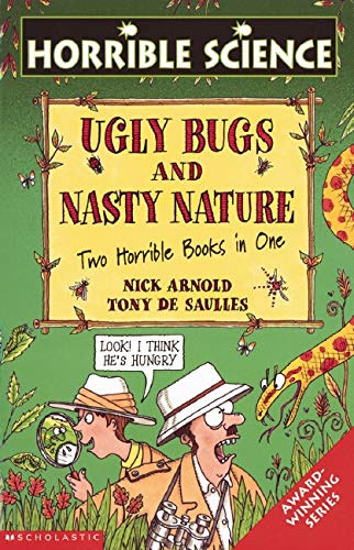 Nick Arnold & Tony De Saulles - Ugly Bugs and Nasty Nature (Horrible Science)