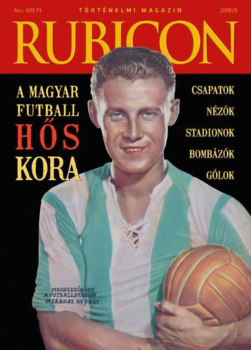 Rubicon - A magyar futball hs kora - 2018/6.