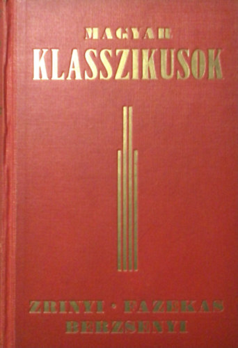 Zrínyi-Fazekas-Berzsenyi - Szigeti veszedelem-Ludas Matyi és más elbeszélések