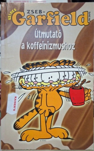 Jim Davis - zseb - Garfield - útmutató a koffeinizmushoz