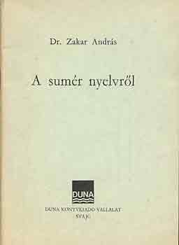 Dr. Zakar Andrs - A sumr nyelvrl