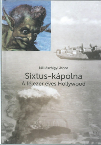 Miklsvlgyi Jnos - Sixtus-kpolna (A flezer ves Hollywood)