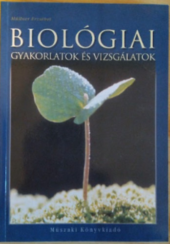 Dr. Mllner Erzsbet - Biolgiai gyakorlatok s vizsglatok