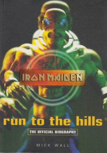 Mick Wall - Iron Maiden - Run to the Hills