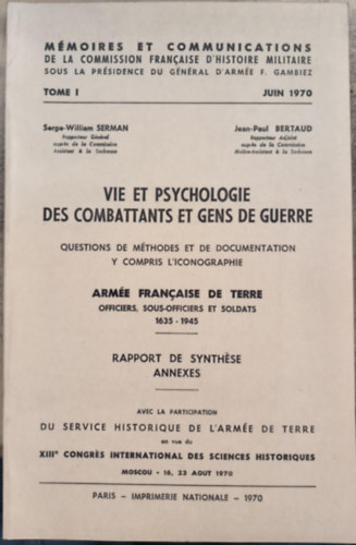 Vie et Psychologie des Combattants et gens de guerre ("A harcol�k �s a h�bor�s emberek �lete �s pszichol�gi�ja" francia nyelven)