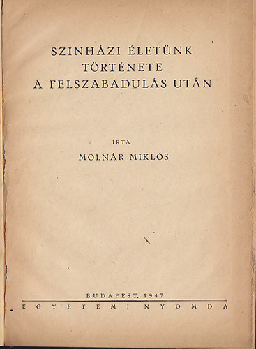 Molnr Mikls - Sznhzi letnk trtnete a felszabaduls utn