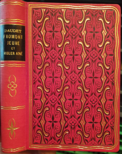 Alphonse Daudet - Fromont Jeune et Risler Ain� (Moeurs Parisiennes)