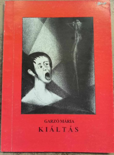 Garzó Mária - Kiáltás-dedikált