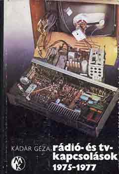 Kádár Géza - Rádió- és tv-kapcsolások 1975-1977