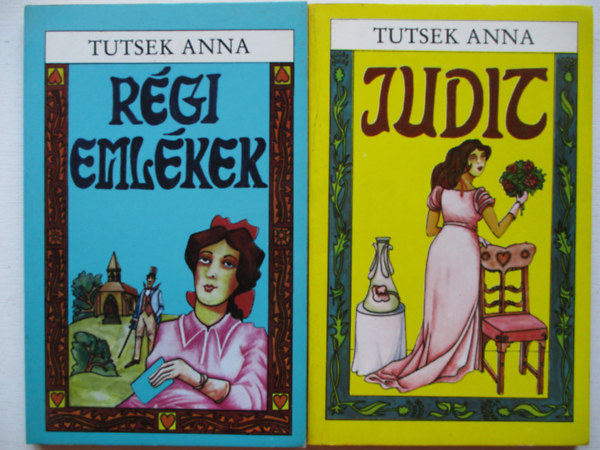 Tutsek Anna - Judit-Rgi emlkek 2 regny (Haranghy Jen rajtaival)