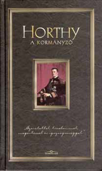 Koltay Gbor - Horthy - A kormnyz