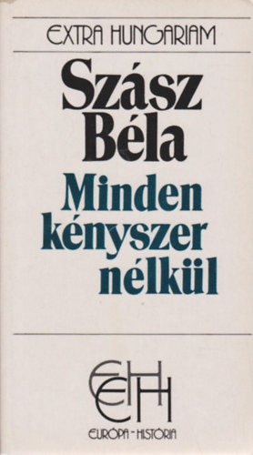 Szsz Bla - Minden knyszer nlkl (EH)