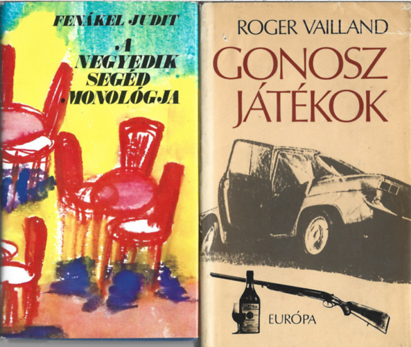 2 db könyv, Fenákel Judit: A negyedik segéd monológja, Roger Vailland: Gonosz játékok