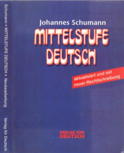 Johannes Schumann - Mittelstufe Deutsch - Neubearbeitung - aktualisiert mit neuer Rechtschreibung