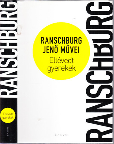 Ranschburg Jen� - Elt�vedt gyerekek (Ranschburg Jen� m�vei)