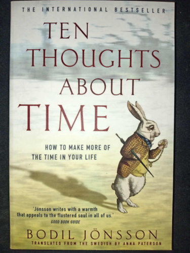 Bodil J�nsson - Ten Thoughts About Time - How To Make More of the Time In Your Life